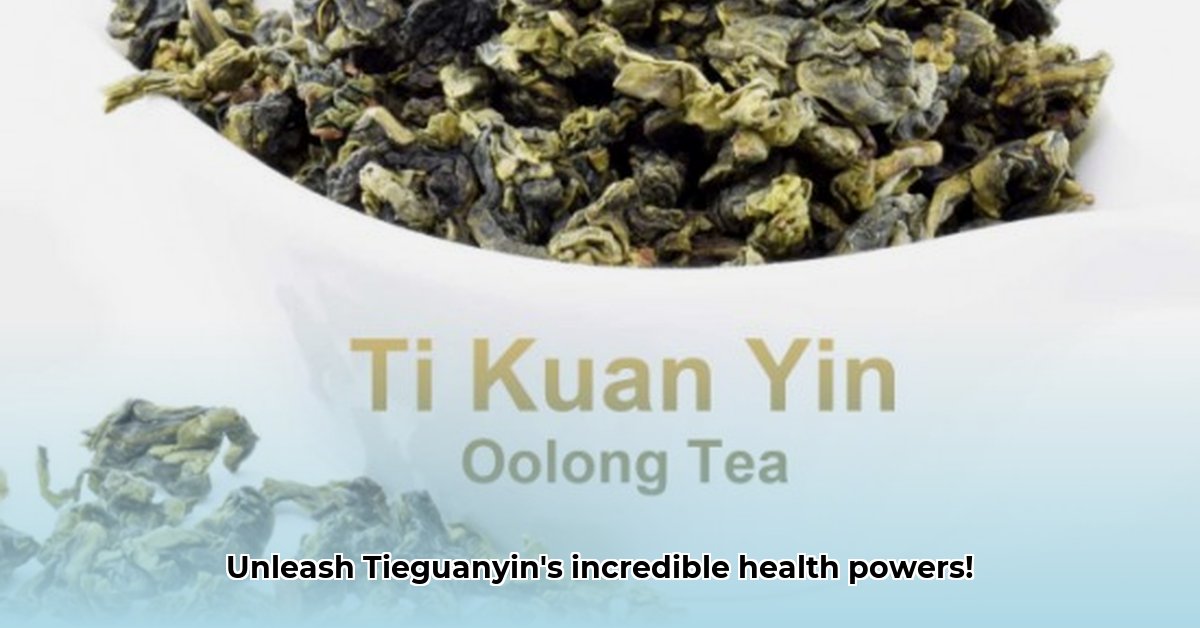benefits-of-ti-kuan-yin-tea